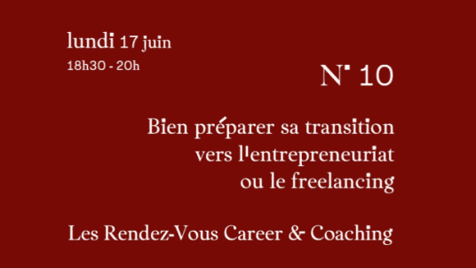 Les Rendez-Vous Coaching -  N°10 Comment bien préparer sa transition vers l'entrepreneuriat ou le freelancing