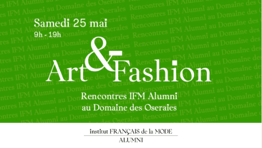 Art & Fashion ! Rencontre IFM Alumni au Domaine des Oseraies 